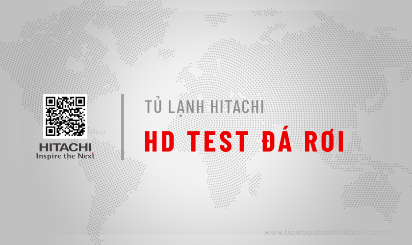 Hướng dẫn cách test đá rơi tủ lạnh Hitachi từ A – Z