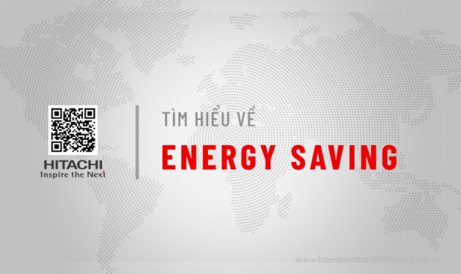 Energy Saving là gì? Từ A - Z về Energy Saving trên tủ lạnh Hitachi